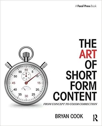 Art of Short Form Content: From Concept to Color Correction