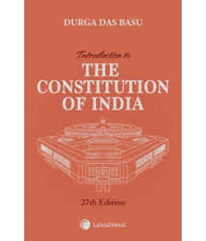 Introduction to the Constitution of India by Durga Das Basu