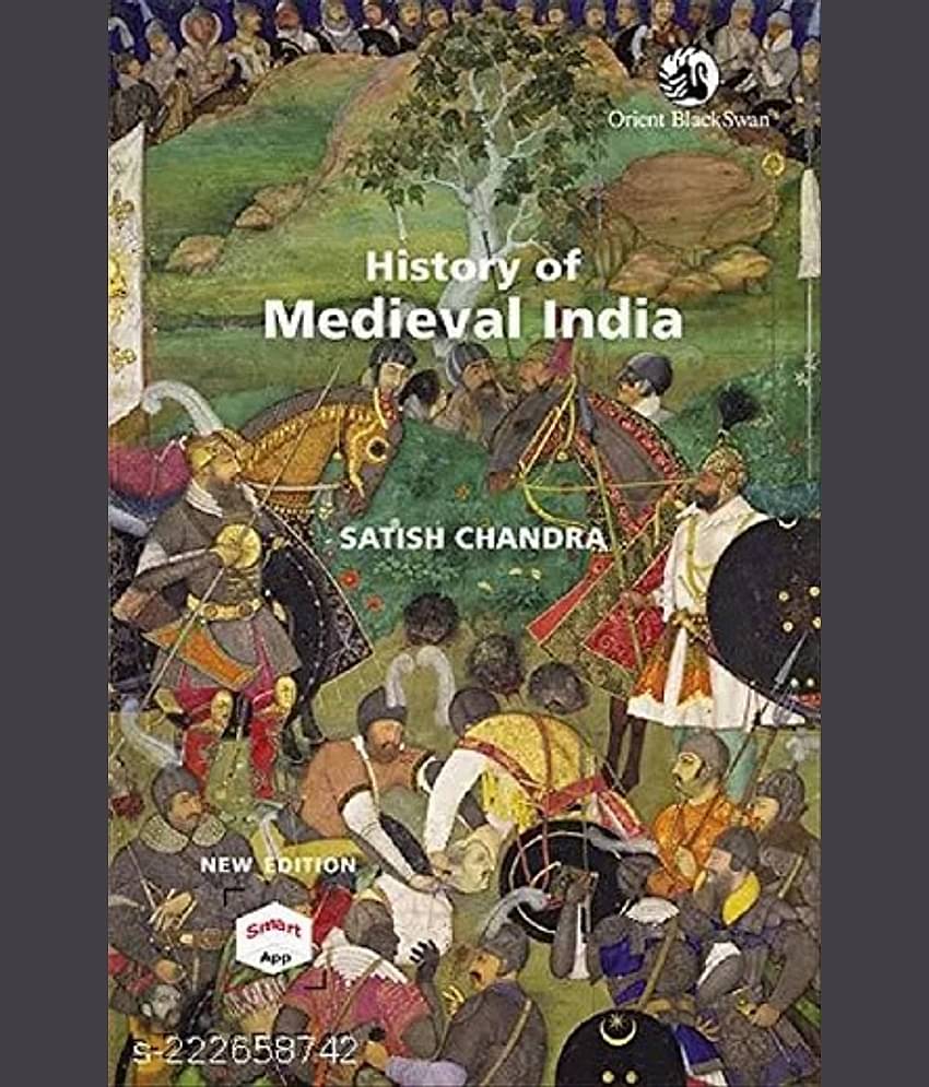 History Of Medieval India by Satish Chandra
