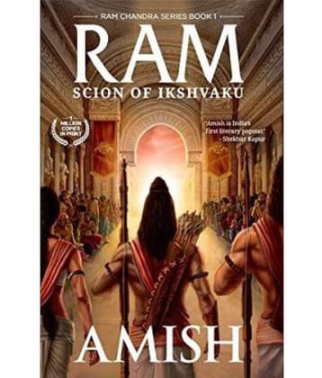 Ram - Scion of Ikshvaku: An Epic adventure story book on the Ramayana, The Tale of Lord Ram (Ram Chandra Series)