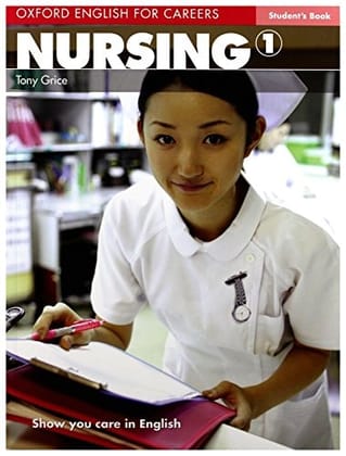 Oxford English for Careers: Nursing 1 Student's Book Student Edition: 2011