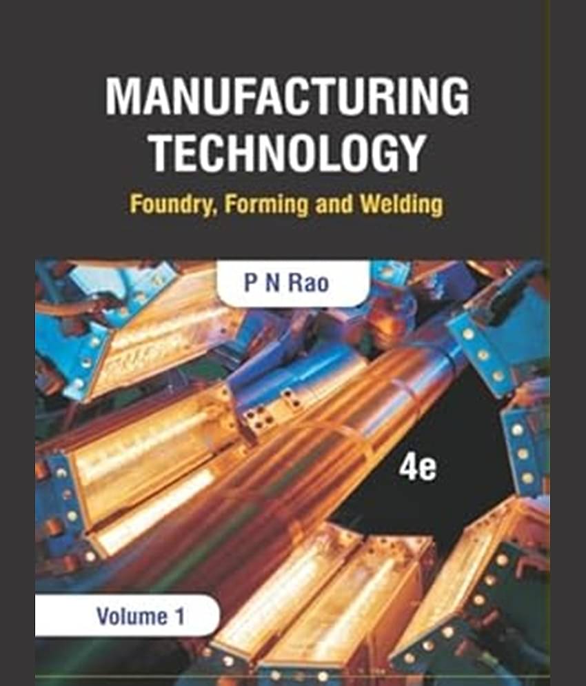 Manufacturing Technology Volume 1  (Paperback, P N Rao)