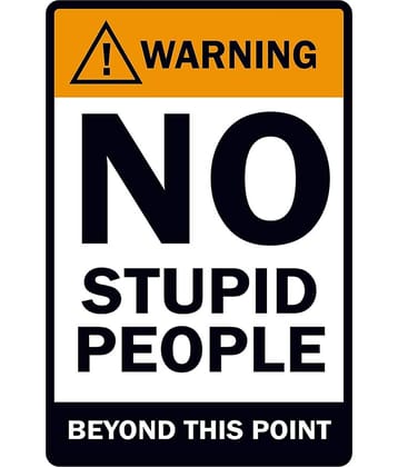 Asmi Collection No Stupid People Beyond This Point Self Adhesive Wall Sticker ( 45 x 30 cms )