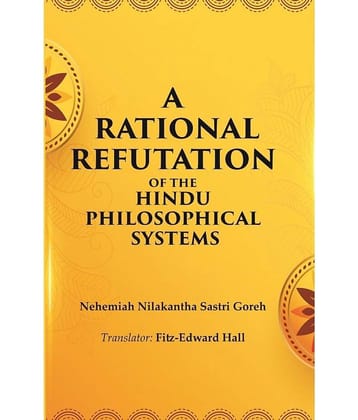 A Rational Refutation of the Hindu Philosophical Systems
