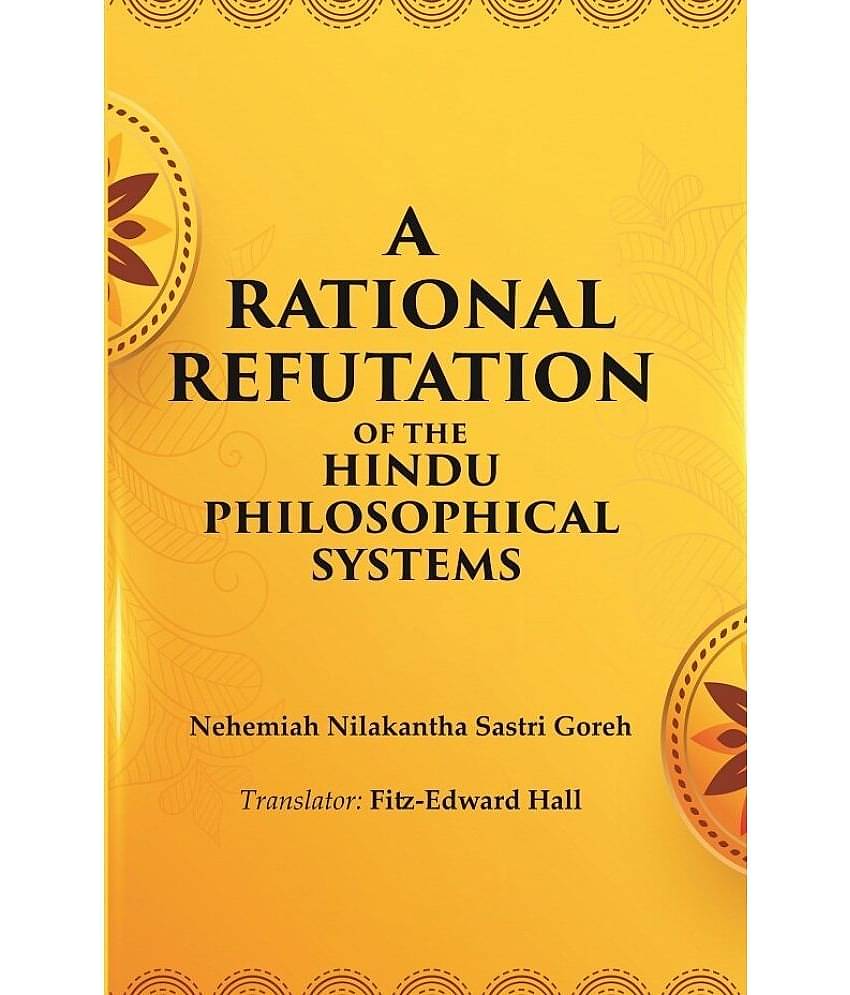 A Rational Refutation of the Hindu Philosophical Systems