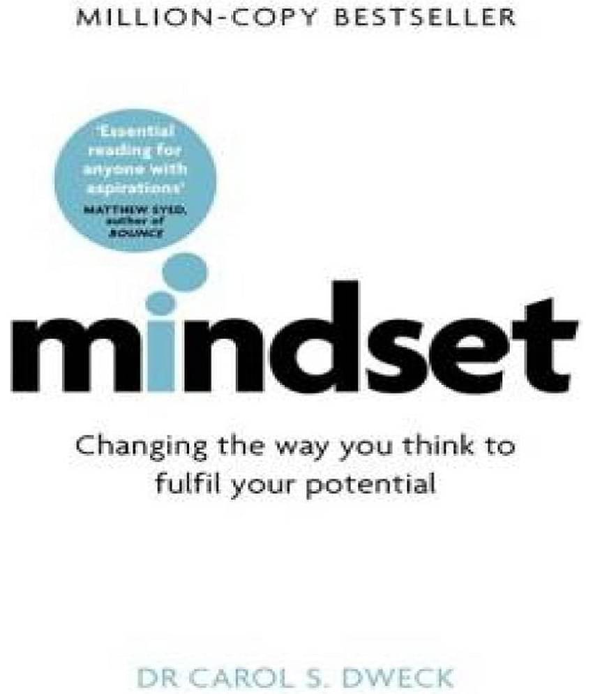 Mindset - Updated Edition: Changing The Way You think To Fulfil Your Potential