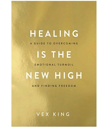 Healing Is the New High: A Guide to Overcoming Emotional Turmoil and Finding Freedom Paperback - 20 April 2021 by Vex King