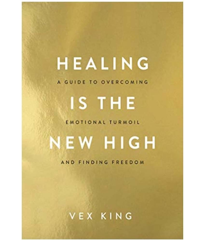 Healing Is the New High: A Guide to Overcoming Emotional Turmoil and Finding Freedom Paperback - 20 April 2021 by Vex King