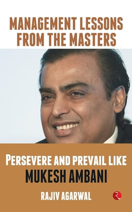 PERSEVERE AND PREVAILIKE MUKESH AMBANI