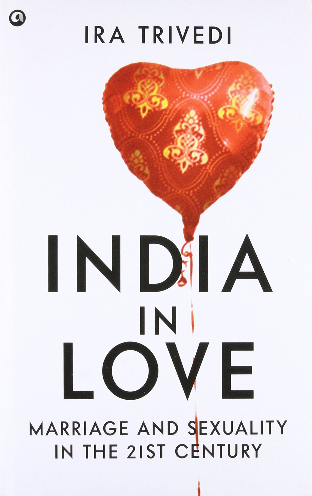 India inove: Marriage and Sexuality in the 21st Century