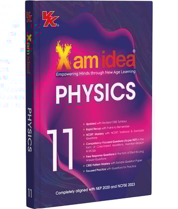Xam idea Class 11 Physics (2025-26) | Latest CBSE Syllabus| Rapid Recap | NCERT Mastery & Competency-Focused and Free Response Qs