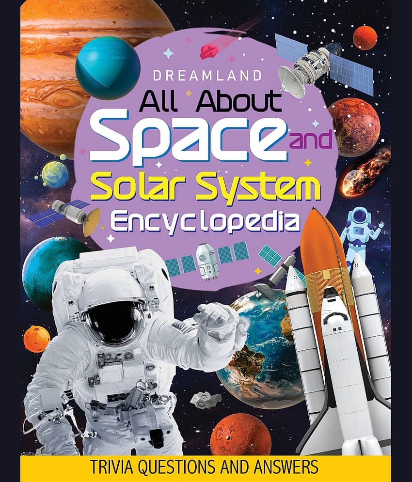 Space and Solar System Encyclopedia for Children Age 5 - 15 Years- All About Trivia Questions and Answers  - Reference Book