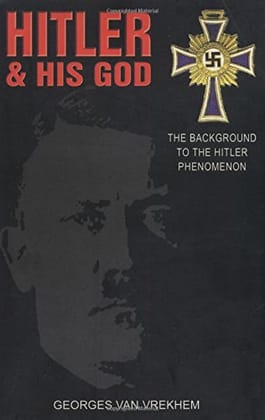 Hitler and His God: The Background to the Hitler Phenomenon Hitler and His God: The Background to the Hitler Phenomenon