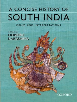 A Concise History of South India: Issues and Interpretations