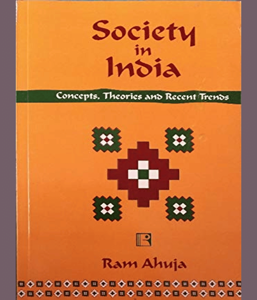 Society in India Concepts, Theories and Recent Trends