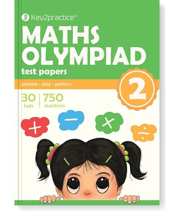Key2Practice Maths Olympiad For Class 2 : 30 Tests, 750 Math Questions, Activity Based Worksheets