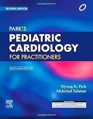 Parkâ€™s Pediatric Cardiology for Practitioners, 7e, South Asia Edition