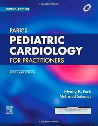 Park’s Pediatric Cardiology for Practitioners, 7e, South Asia Edition