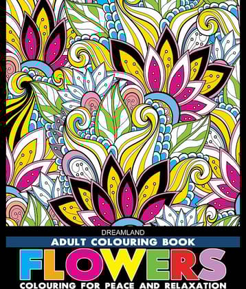 Flowers- Colouring Book for Adults - Colouring Books for Peace and Relaxation Book