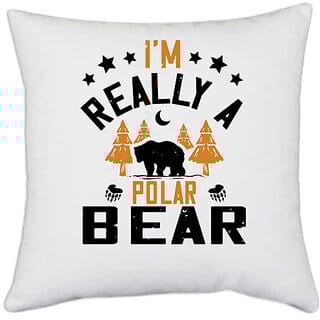UDNAG White Polyester 'Winter, Bear | I'm really a polar bear' Pillow Cover [16 Inch X 16 Inch]