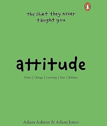 Attitude: The Shit They Neve Taught You Paperback – 24 July 2023