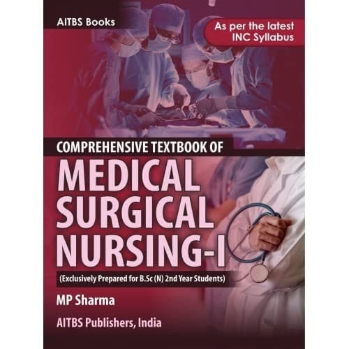 Comprehensive Textbook of Medical Surgical Nursing-I Bsc Nursing, 1/Edition.