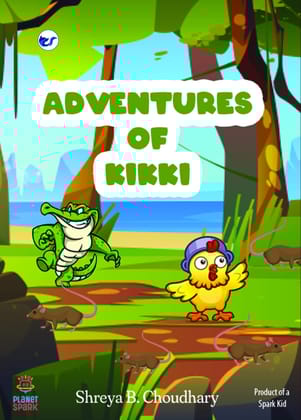 Adventures of Kikki [Paperback] Shreya B Choudhary