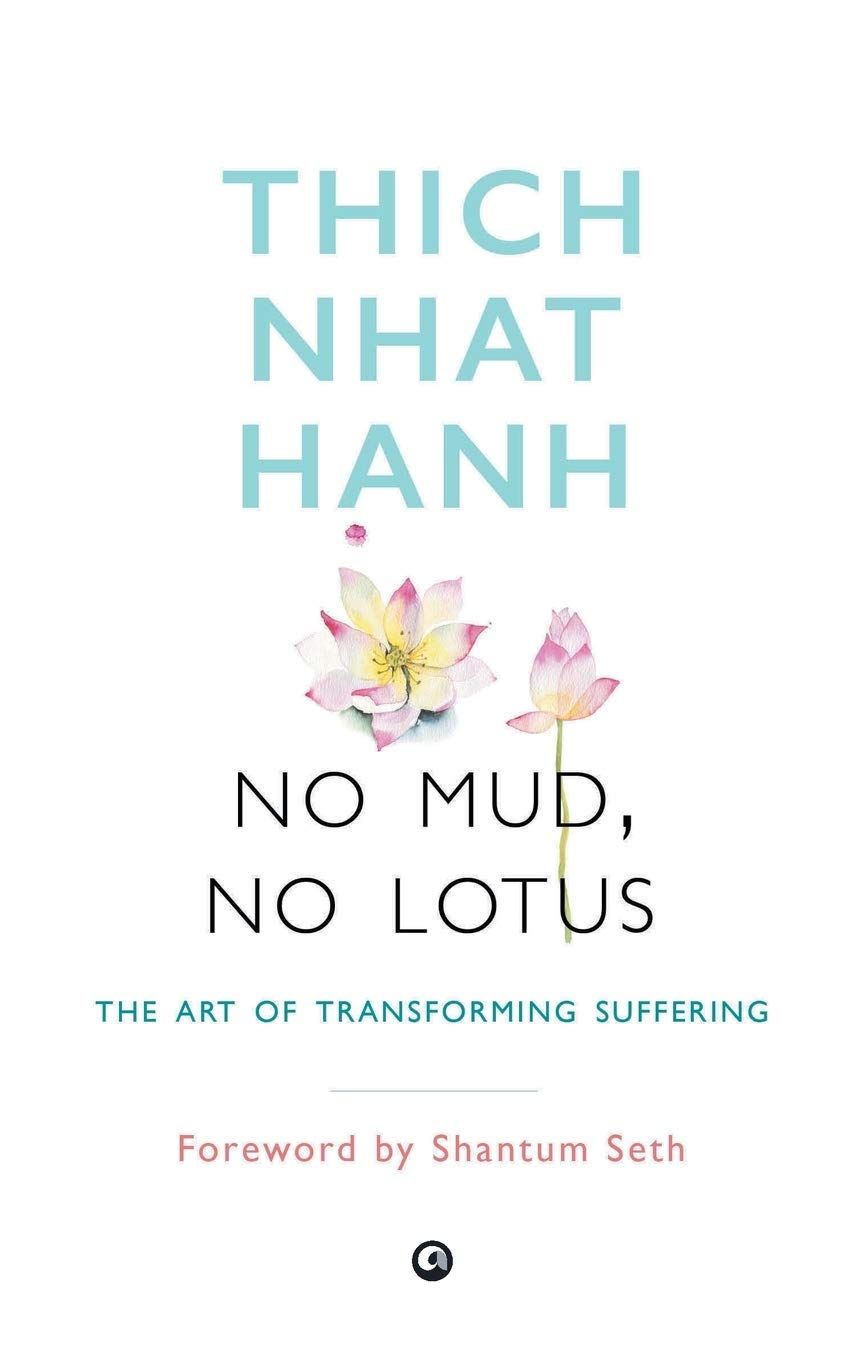 No Mud, Nootus: The Art Of Transforming Suffering