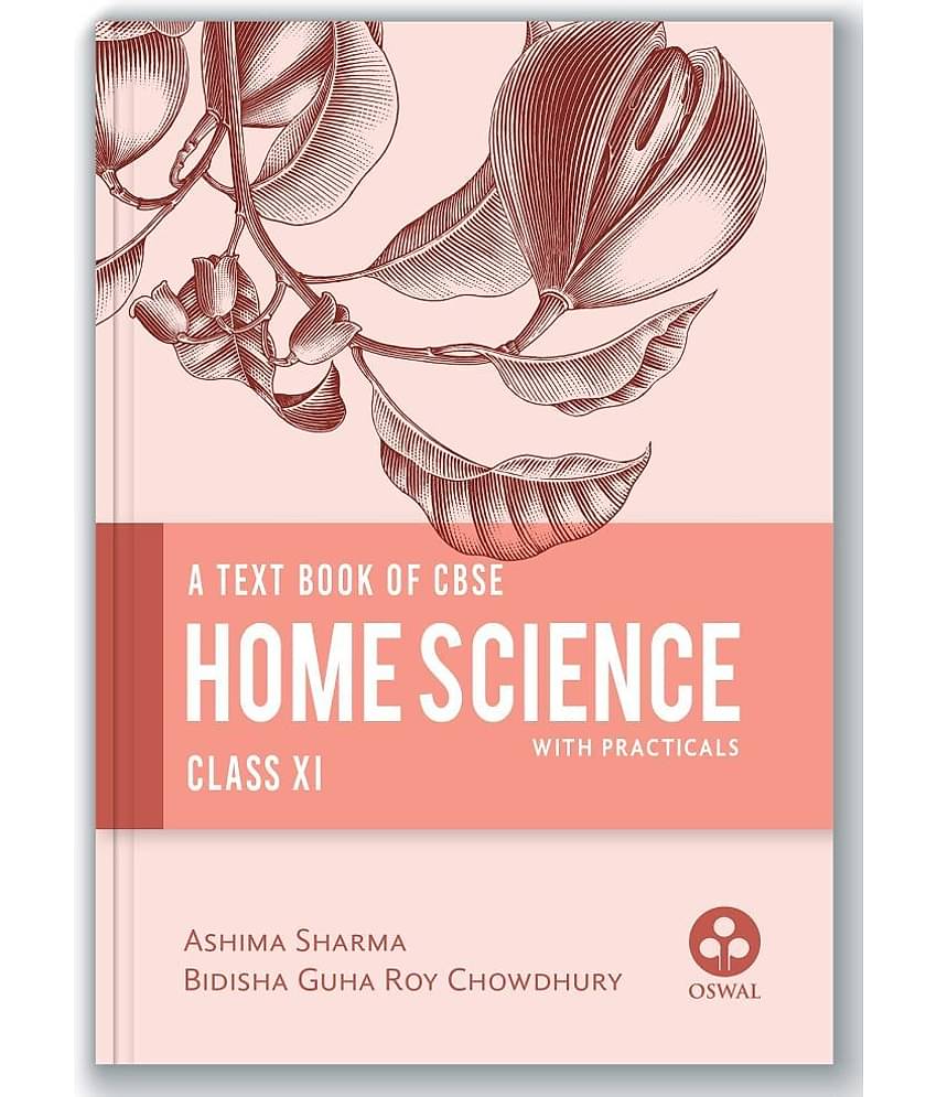 Home Science (with Practicals) for 2022 Exam :  Comprehensive Textbook for CBSE Class 11