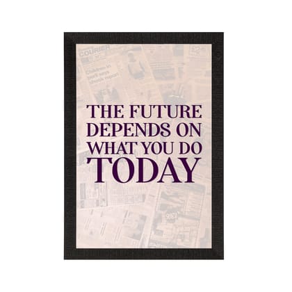 Future Motivational Quote Satin Matt Texture UV Art Painting