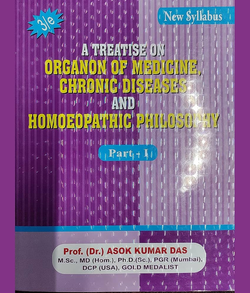 A Treatise On Organon Of medicine , Chronic Diseases And Homoeopathic Philosophy Vol 1 Paperback