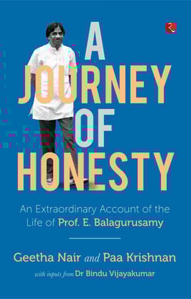 A Journey of Honesty: An Extraordinary Account of theife of Prof. E. Balagurusamy