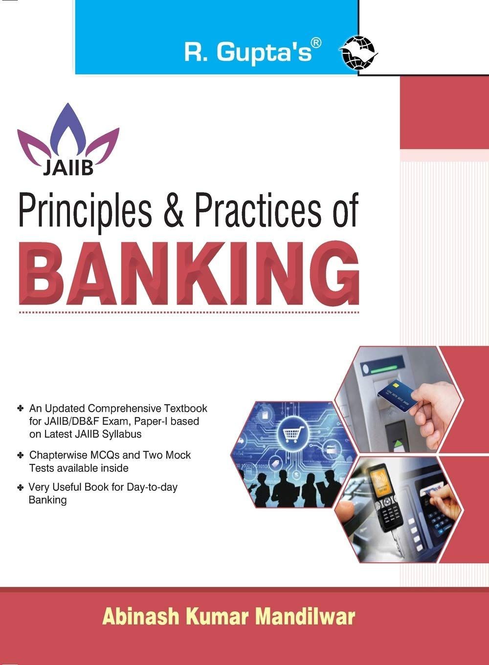 Principles & Practices of Banking for JAIIB and Diploma in Banking & Finance Examination [Paperback] [Jun 20, 2022] Abinash Kumar Mandilwar