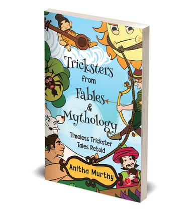 Tricksters from Fables & Mythology: Timeless Trickster Tales Retold Tricksters from Fables & Mythology: Timeless Trickster Tales Retold