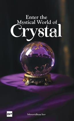 Enter the Magical World of Crystal Sshreevidhyaa Iyer