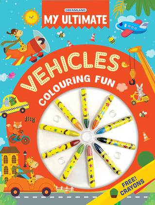My Ultimate Vehicles Colouring Fun Book with Free Crayons [Paperback] Dreamland Publications