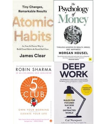 Atomic Habits + The Psychology of Money + 5 Am Club + Deep Work
