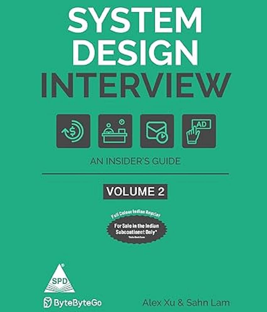 System Design Interview: An Insider's Guide – Volume 2 (Full Colour Edition) Paperback – 30 September 2023