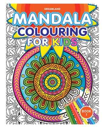 Mandala Colouring Book 1 for Kids Age 6+ [Paperback] Dreamland Publications