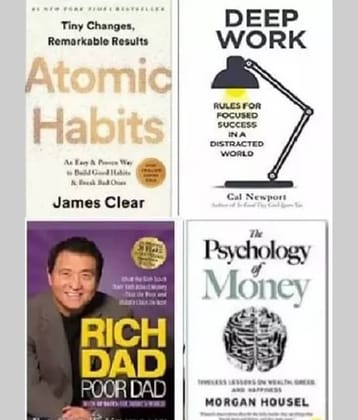 Rich dad poor dad+Atomic habit + Deep work + the psychology of money