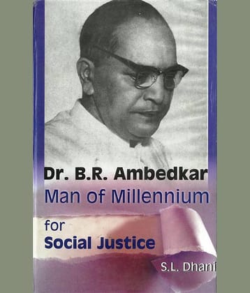 Dr. B.R. Ambedkar: Man of Millennium For Social Justice
