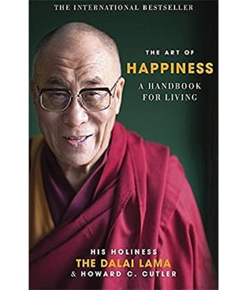 The Art of Happiness: A Handbook for Living Paperback 8 November 1999 by The Dalai Lama and Howard C. Cutler