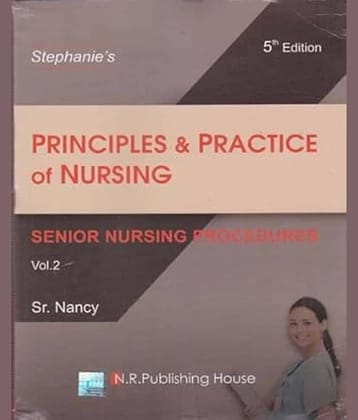 PRINCIPLES & PRACTICE OF NURSING (5TH EDITION) VOL -2, BY SR. NANCY Paperback – 1 January 2022