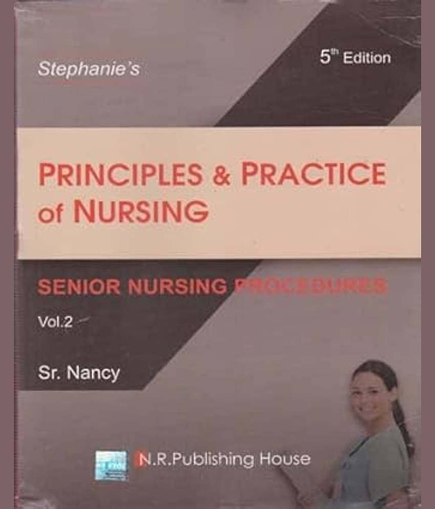 PRINCIPLES & PRACTICE OF NURSING (5TH EDITION) VOL -2, BY SR. NANCY Paperback – 1 January 2022