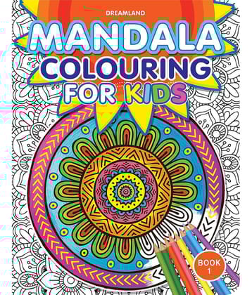 Mandala Colouring for Kids- Book 1 - Drawing, Painting & Colouring Book