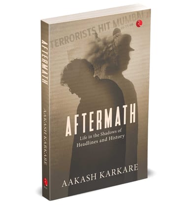 AFTERMATH: Life in the Shadows of Headlines and History