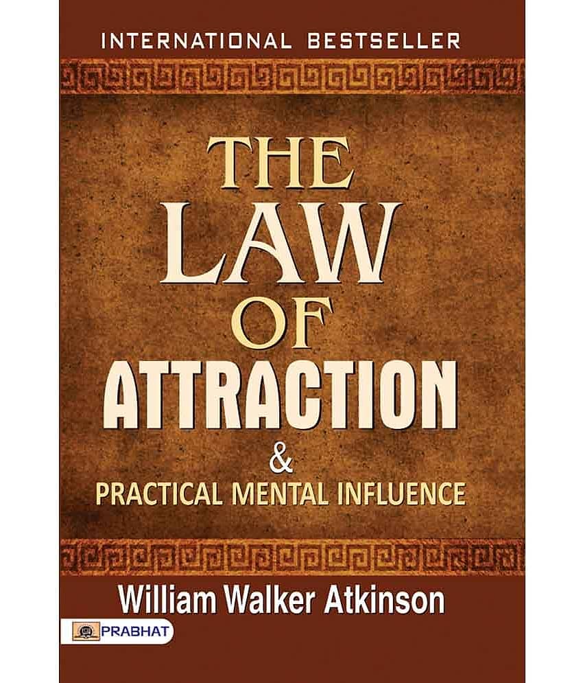 The Law of Attraction and Practical Mental Influence