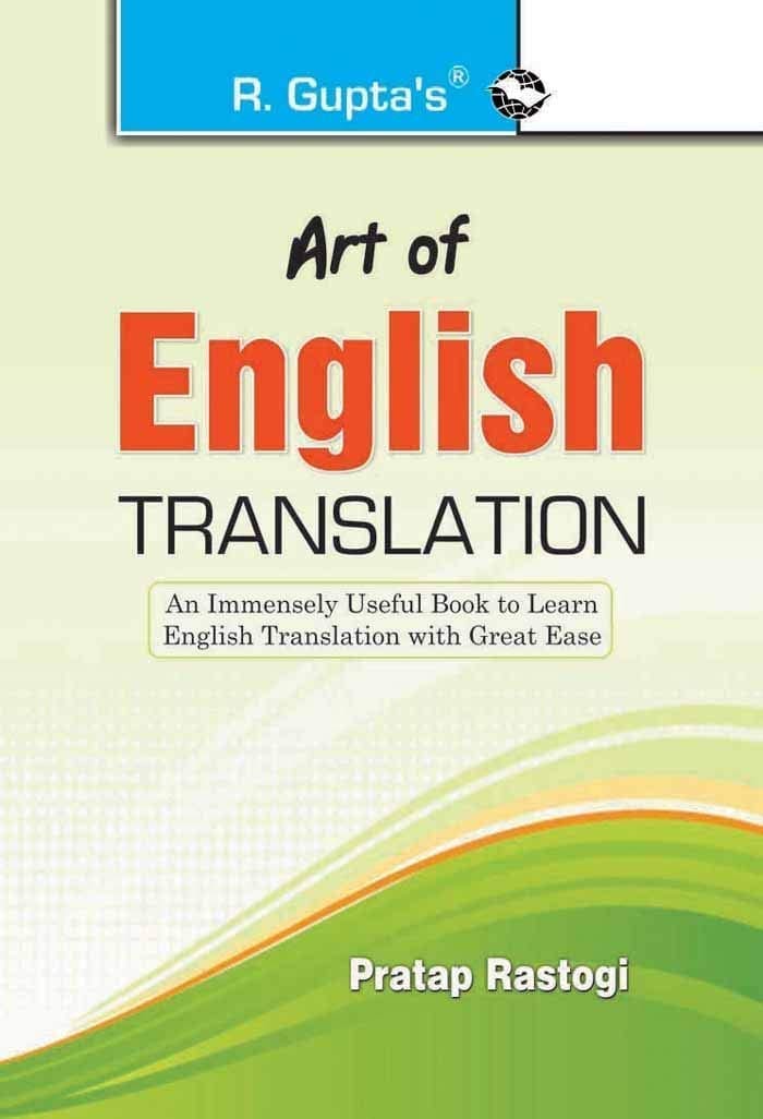 Art of English Translation [Paperback] [Feb 04, 2025] Prof. Pratap Rastogi