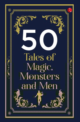 50 Tales of Magic, Monsters and Men