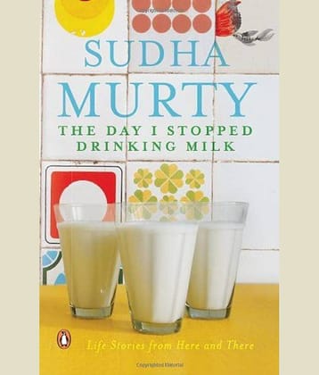 The Day I Stopped Drinking Milk: Life Stories From Here And There